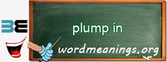 WordMeaning blackboard for plump in